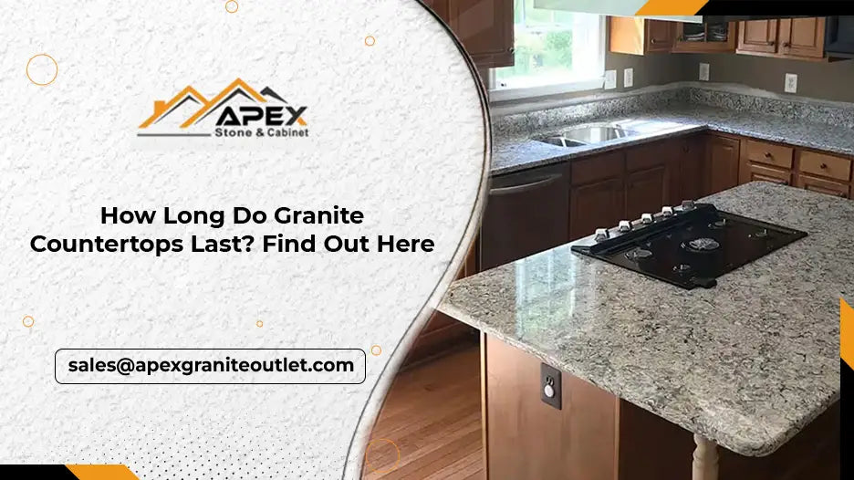 How Long Do Granite Countertops Last